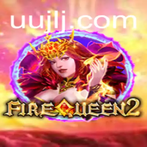 Discover the Thrills of FireQueen2: A New Era of Gaming