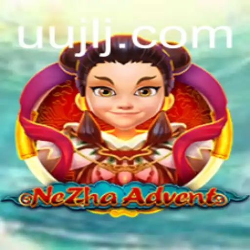 The Adventurous World of NeZhaAdvent: An In-Depth Guide