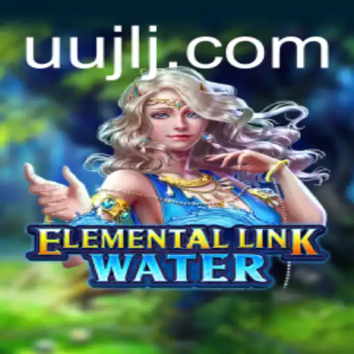 Dive Into the World of ElementalLinkWater: A New Gaming Experience with Uujl