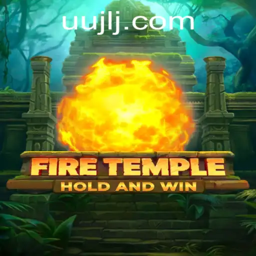 FireTemple: Embark on an Unforgettable Adventure