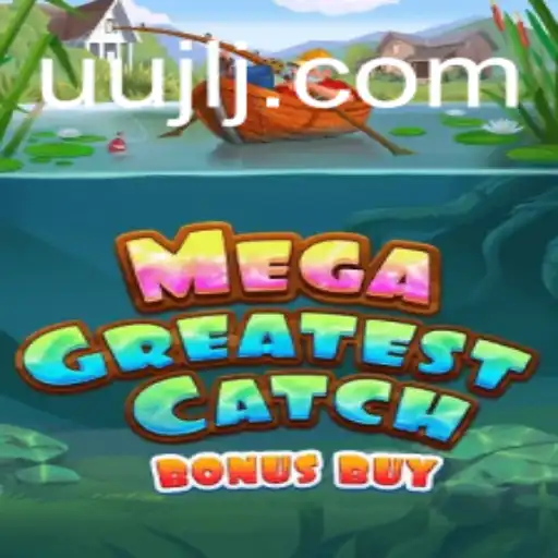 MegaGreatestCatchBonusBuy: Dive Into the Ultimate Gaming Experience